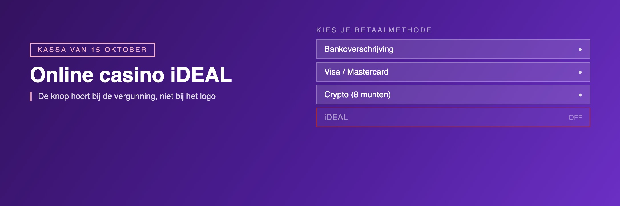 Online casino iDEAL: waarom de knop buiten de vergunning ontbreekt